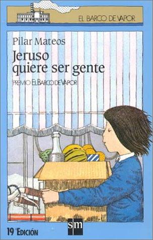 Pilar Mateos Martín: Jeruso quiere ser gente/Jeruso wants to be somebody (Paperback, Spanish language, 2004, SM Ediciones)