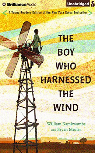 Korey Jackson, William Kamkwamba, Bryan Mealer: The Boy Who Harnessed the Wind (AudiobookFormat, 2016, Brilliance Audio)