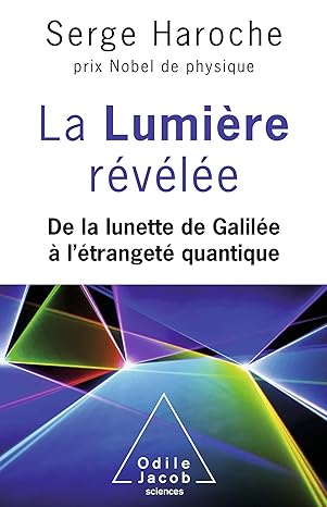 S. Haroche: La lumière révélée (Français language)