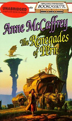 Anne McCaffrey: The Renegades of Pern (The Dragonriders of Pern) (Bookcassette(r) Edition) (AudiobookFormat, 1993, Bookcassette)