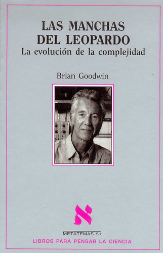 Brian Goodwin: Las Manchas Del Leopardo (Paperback, Spanish language, 2002, TusQuets)