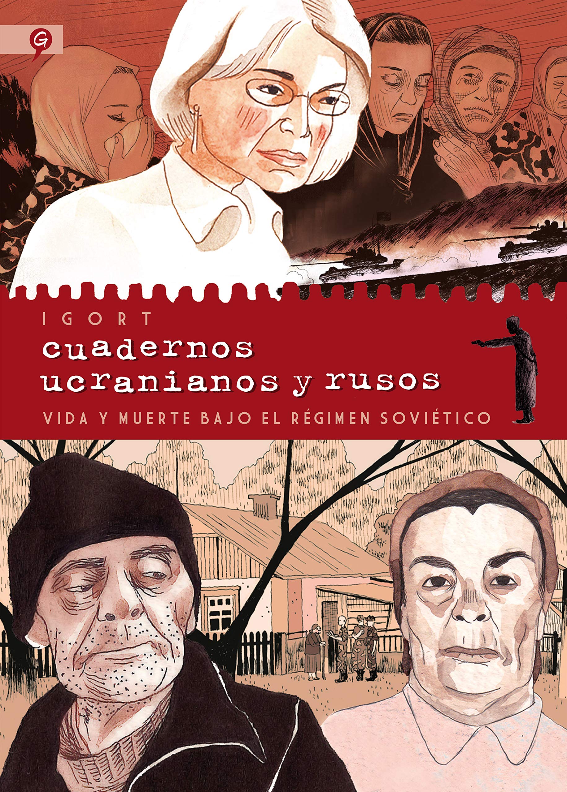 Igort: Cuadernos ucranianos y rusos: Vida y muerte bajo el régimen soviético (GraphicNovel, spanish language, 2020, Salamandra Graphics)