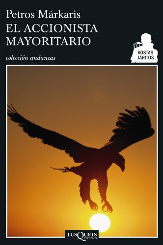 Petros Márkaris: El accionista mayoritario (Paperback, 2008, Tusquets Editores S.A.)