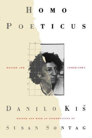 Danilo Kiš: Homo Poeticus (2003, Farrar Straus Giroux)