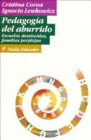 Cristina Corea, Ignacio Lewkowicz: Pedagogia del Aburrido. Escuelas Destituidas, Familias Perplejas (Paperback, Spanish language, 2004, Ediciones Paidos Iberica)