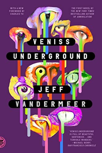 Jeff VanderMeer: Veniss Underground (2023, Picador)