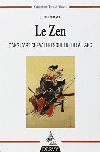 Eugen Herrigel: Le zen dans l'art chevaleresque du tir à l'arc (French language, 1998)