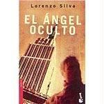 Lorenzo Silva: El ángel oculto (Spanish language, 2004)
