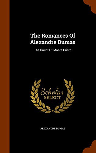 Alexandre Dumas: The Romances Of Alexandre Dumas (Hardcover, Arkose Press)