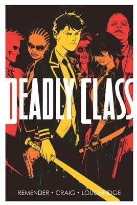 Wes Craig, Rick Remender: Deadly Class (2014)