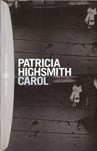 Patricia Highsmith: Carol (Paperback, Italian language, 2001, Tascabili Bompiani)