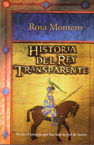 Rosa Montero: Historia del rey transparente (Paperback, Spanish language, 2007, Punto de lectura)