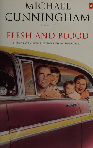 Michael Cunningham: Flesh and blood (1996, Penguin Books)