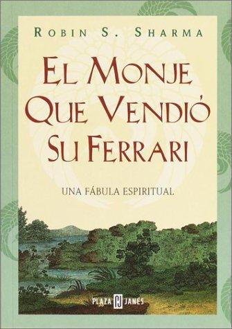 El Monje que vendió su Ferrari.  Una Fábula Espiritual (Paperback, Spanish language, 2000, New Media Spanish Language)