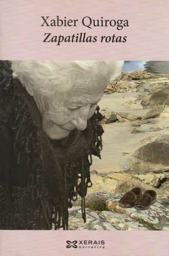 Xabier Quiroga: Zapatillas rotas (Paperback, Galician  language, 2014, Edicións Xerais de Galicia, Edicións Xerais, Xerais)