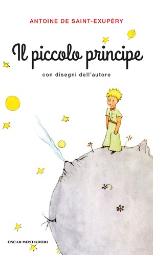 Antoine de Saint-Exupéry: Il piccolo principe (Italian language, 2015, Mondadori)