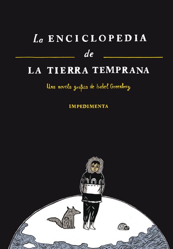 Isabel Greenberg: La enciclopedia de la tierra temprana (2014, Impedimenta)