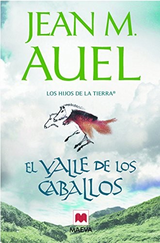 Jean M. Auel, Leonor Tejada Conde-Pelayo: El valle de los caballos (Paperback, 2011, Maeva Ediciones)