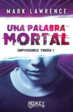 Mark Lawrence, David Tejera Expósito: Una palabra mortal (Paperback, Red Key Books0, RED KEY BOOKS)