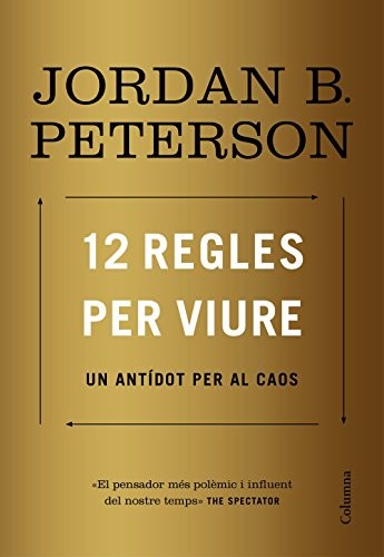 Jordan Peterson, Alba Dedeu: 12 regles per viure (Hardcover, 2018, Columna CAT)