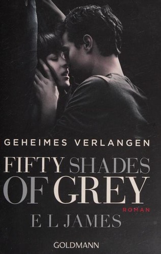 E. L. James: Fifty Shades of Grey (Paperback, German language, 2015, Goldmann)