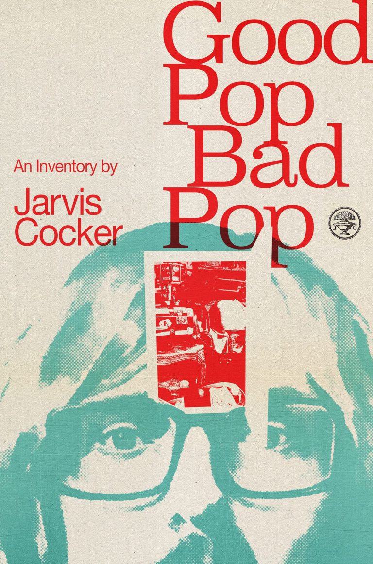 Jarvis Cocker: Good Pop, Bad Pop (2022, Penguin Random House)