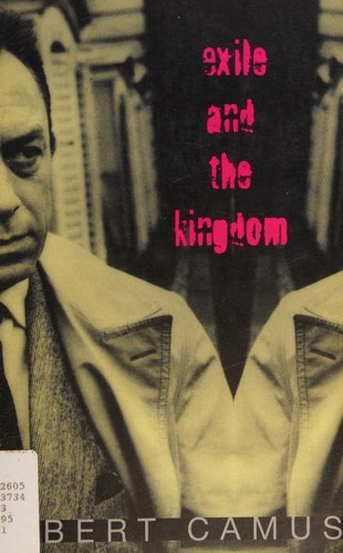 Albert Camus: Exile and the Kingdom (1995, Quality Paperback Book Club)