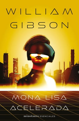 William Gibson (1783–1857): Mona Lisa acelerada (EBook, Castellano language, 2022, Minotauro)