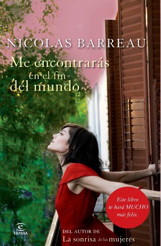 Nicolas Barreau, Carmen Bas Álvarez: Me encontrarás en el fin del mundo (Paperback, 2012, Espasa)