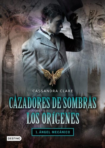 Cassandra Clare: Cazadores de sombras. Los orígenes 1 (Hardcover, 2010, Editorial Planeta, S.A. (Destino))