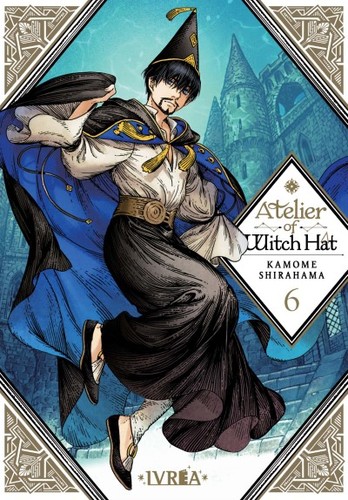 Kamome Shirahama (白浜 鴎): Atelier of Witch Hat 06 (Spanish language, 2021, Ivrea)