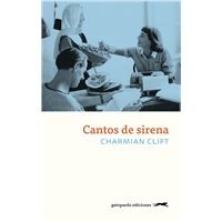 Charmian Clift: Cantos de sirena (Paperback, Gatopardo Ediciones)