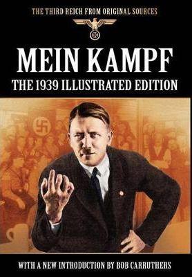 Adolf Hitler: Mein Kampf - The 1939 Illustrated Edition (2011, Coda Books)