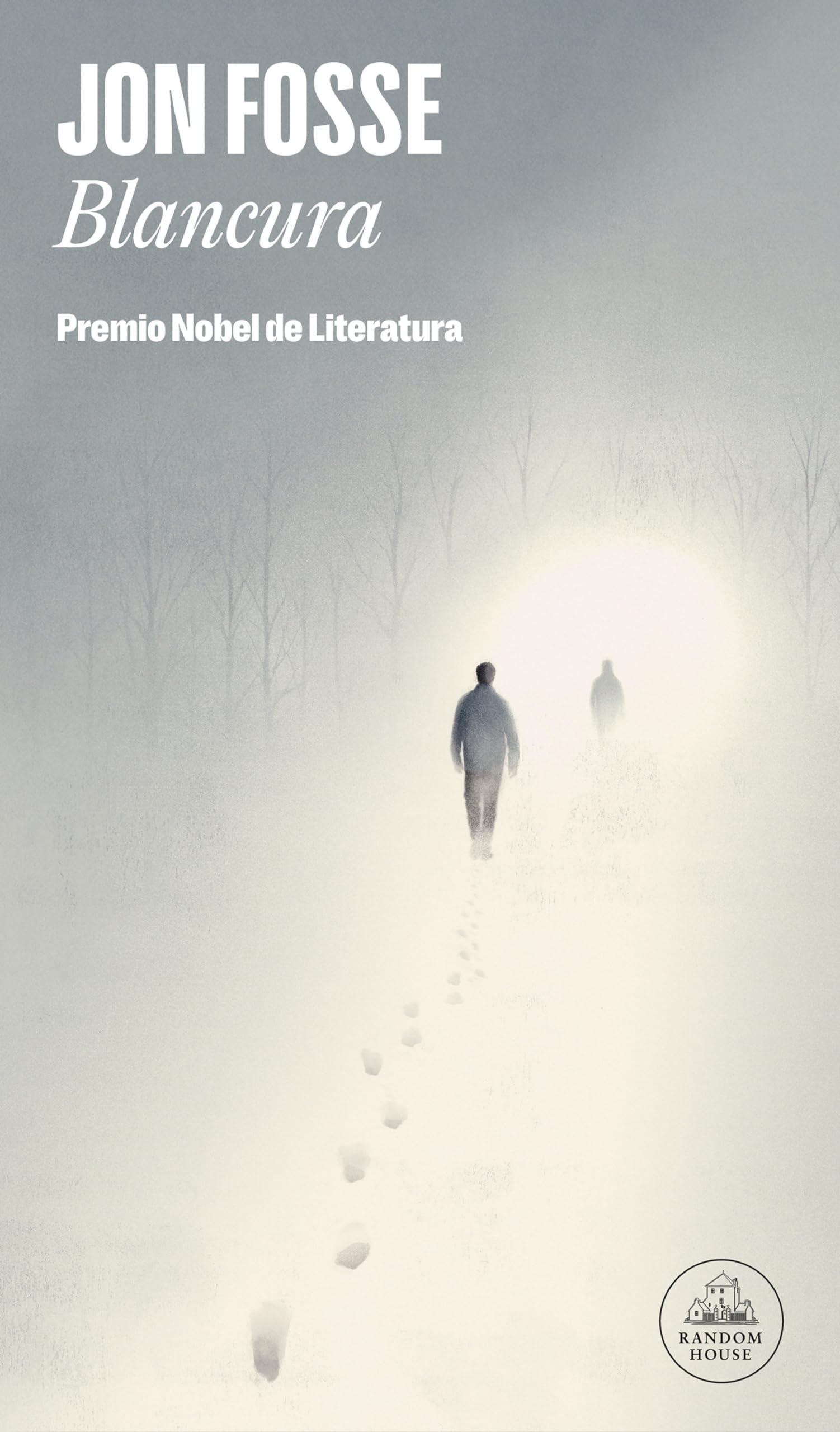 Jon Fosse: Blancura Premio Nobel de Literatura 2023 / a Shining Premio Nobel Prize for Lite Rature 2023 (Spanish language, 2024, Penguin Random House Grupo Editorial)