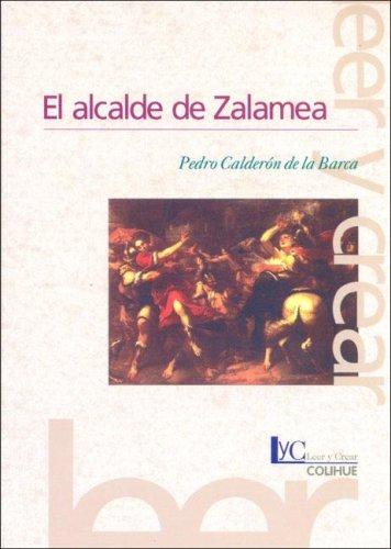 Pedro Calderón de la Barca: Alcalde de Zalamea (Hardcover, Spanish language, 2006, Ediciones Colihue)