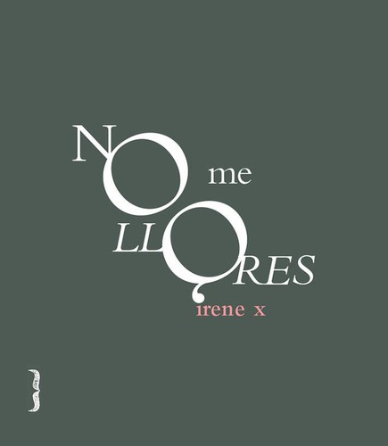 Irene X: No me llores (2015, Harpo Libros)