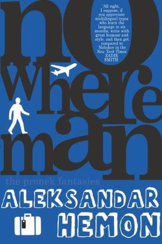 Aleksandar Hemon: Nowhere Man (Paperback, Picador)