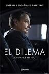 Jose Luis Rodriguez Zapatero: El dilema (2013, Planeta)