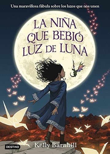 Kelly Regan Barnhill, Isabel Murillo Fort: La niña que bebió luz de luna (Hardcover, 2018, Destino Infantil & Juvenil)