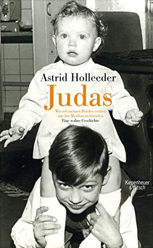 Astrid Holleeder: Judas (Hardcover, 2018, Kiepenheuer & Witsch GmbH)