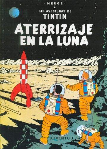 Hergé: Aterrizaje En La Luna/ Moon Landing (Las Aventuras De Tintin) (Paperback, Spanish language, 2005, Juventud)