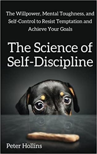 Peter Hollins: The Science of Self-Discipline (Paperback, 2017, CreateSpace Independent Publishing Platform)