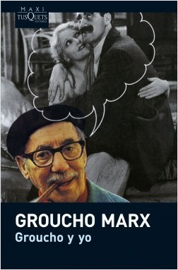 Groucho Marx: Groucho y yo (Paperback, Spanish language, 2011, Tusquets)