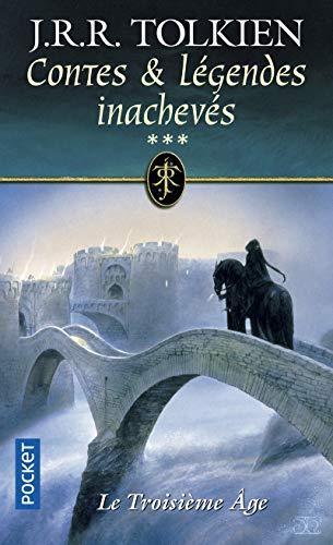 J.R.R. Tolkien, Christopher Tolkien, Christopher Tolkien: Contes et légendes inachevés : le troisième âge (French language, 2001)