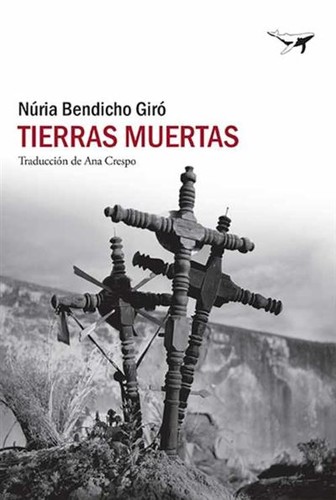 Núria Bendicho Giró, Ana Crespo Bordes: Tierras muertas (Paperback, 2022, Sajalín editores)