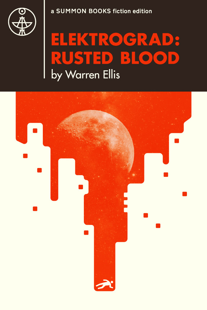 Warren Ellis: Elektrograd: Rusted Blood (EBook, 2015, Summon Books)