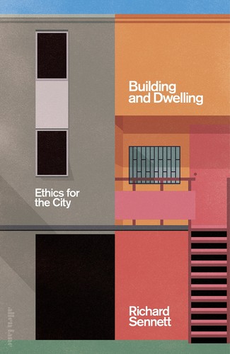 Richard Sennett: Building and Dwelling (Paperback, 2018, Allen Lane)