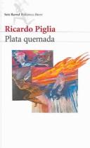 Ricardo Piglia: Plata Quemada (Paperback, Spanish language, Editorial Seix Barral)