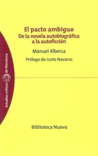 Manuel Alberca Serrano: El pacto ambiguo (Spanish language, 2007, Biblioteca Nueva, Brand: Studia Humanitatis Inc.)