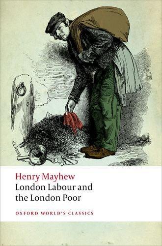 Henry Mayhew: London Labour and the London Poor (2012)